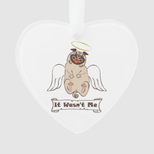 Es war kein lustiges Zitat von "Ich-Engel-Mops" Ornament