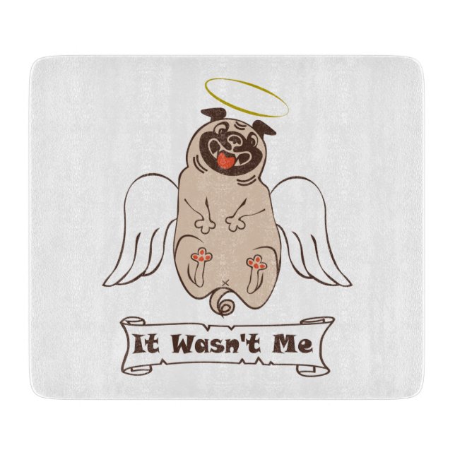 Es war kein lustiges Zitat von "Ich-Engel-Mops" Schneidebrett (Vorderseite)