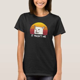 Es war meine Katze Meme Frau, die bei Katze schrie T-Shirt