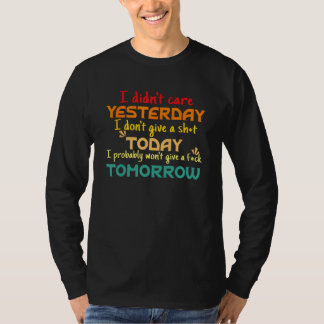 Es war mir egal, dass ich gestern heute keinen Spa T-Shirt