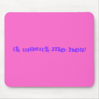 es war nicht ich mousepad