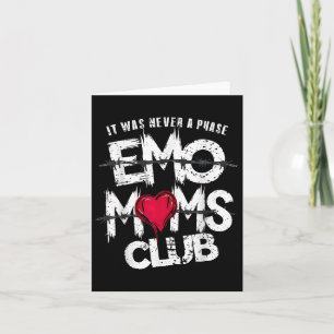 Es war nie nur eine Phase Emo-Mütter-Club Lustig Karte