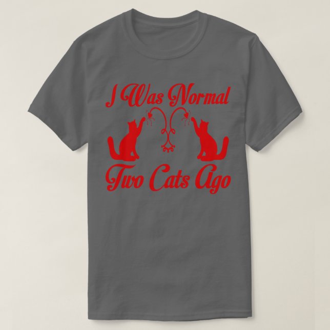 Es war vor zwei Katzen normal T-Shirt (Design vorne)