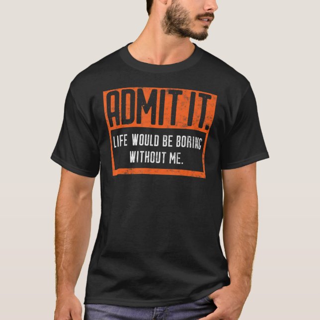 Es wäre langweilig ohne mich Retro s T-Shirt (Vorderseite)