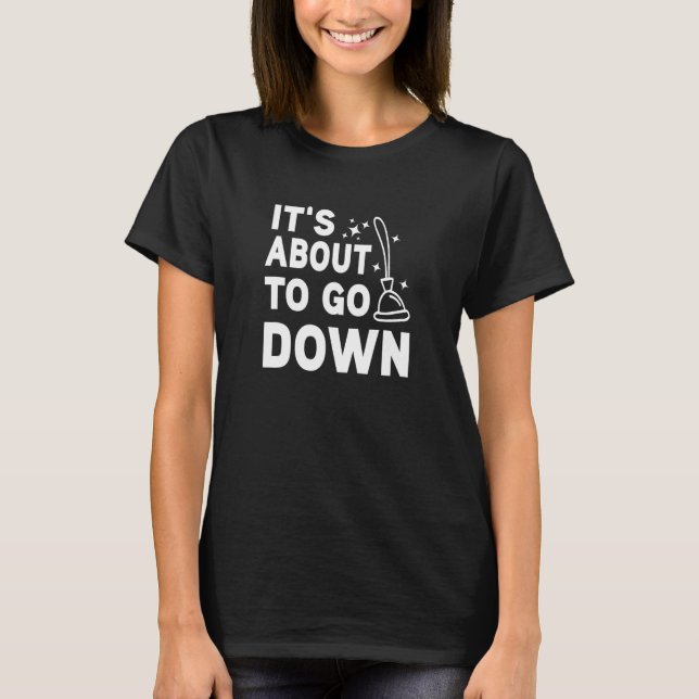 Es wird bald Plunger Tradesman plumbing P T-Shirt (Vorderseite)