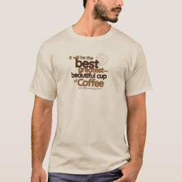 Es wird das beste Hemd sein T-Shirt