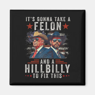 Es wird einen Felon und eine Hillbilly nehmen, um Magnet