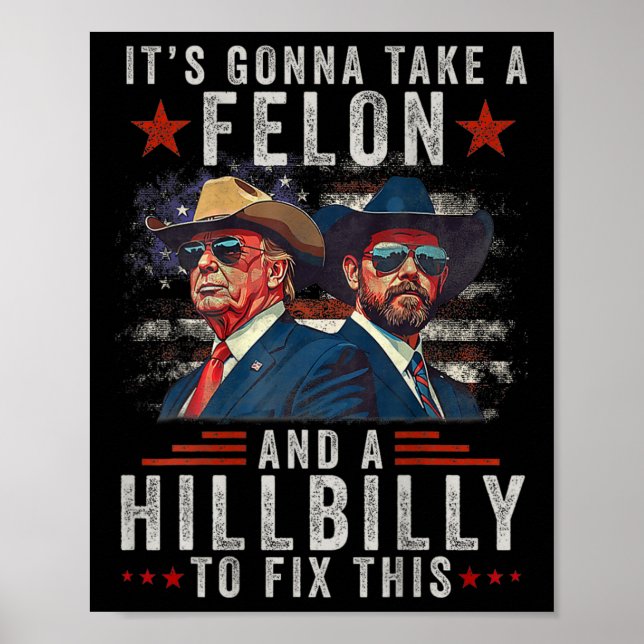 Es wird einen Felon und eine Hillbilly nehmen, um  Poster (Vorne)