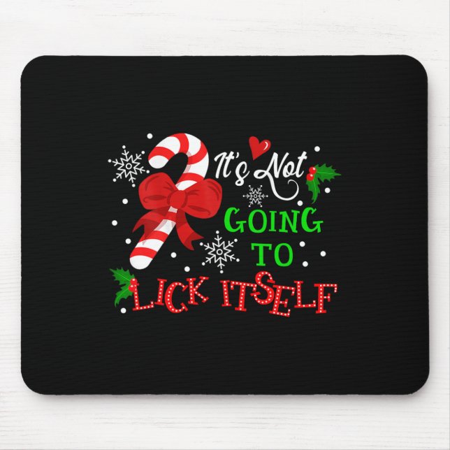 Es wird es sich nicht selbst Candy Cane Christma a Mousepad (Vorne)