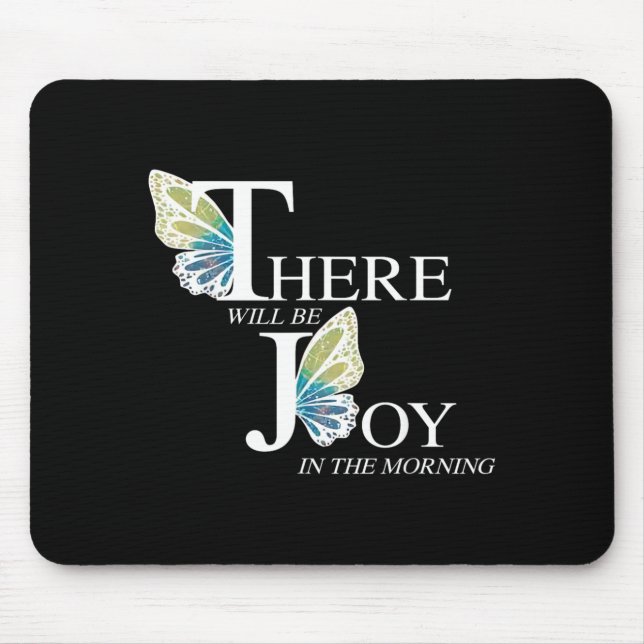 Es wird Freude im Morgen Schmetterling geben Mousepad (Vorne)