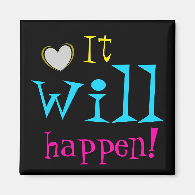 Es wird geschehen, die Niedlichen Worte ermutigen Magnet (Vorne)