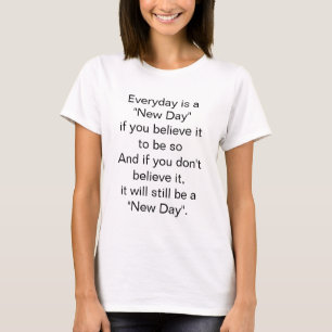 Es wird immer noch ein neuer Tag Inspirierend sein T-Shirt