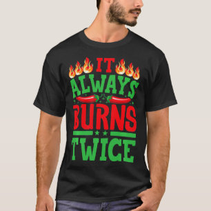 Es wird immer zweimal Chili Koch Hot Sauce 3 T-Shirt