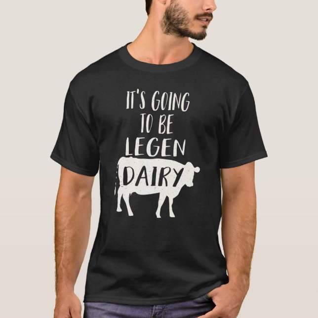 Es wird legendär legendäre Milchkuh T-Shirt (Vorderseite)