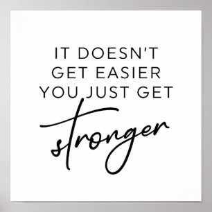 Es wird nicht einfacher, dass du nur noch stärker  poster