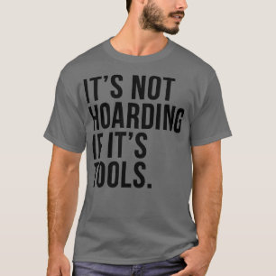 Es wird nicht gehupft, wenn seine Werkzeuge 2 T-Shirt