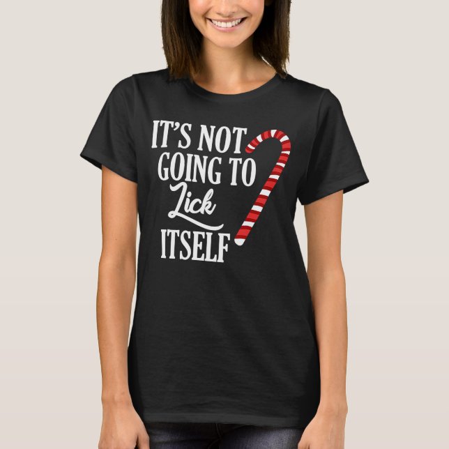 es wird sich nicht lecken T-Shirt (Vorderseite)