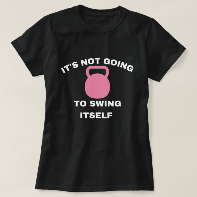Es wird sich nicht selbst das Kettlebell-Workout z T-Shirt (Design vorne)