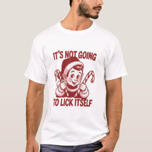 Es wird sich nicht selbst lecken Sarkastische Weih T-Shirt