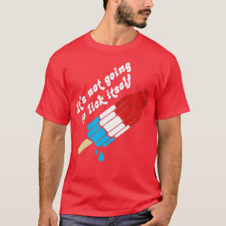 Es wird sich nicht selbst lecken T-Shirt