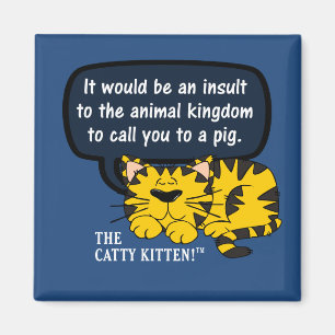 Es würde eine Beleidigung zu den Tieren sein, zum Magnet