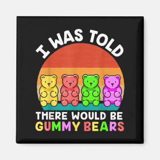 Es würde Funny Gummy Bear Gummibär geben Magnet