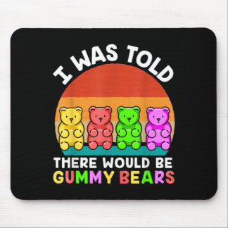 Es würde Funny Gummy Bear Gummibär geben Mousepad