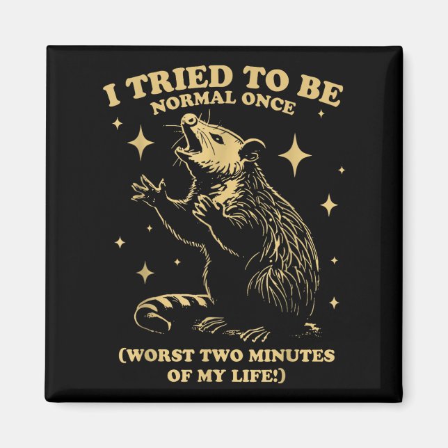 Es wurde versucht, normal zu sein, sobald lustige  magnet (Vorne)