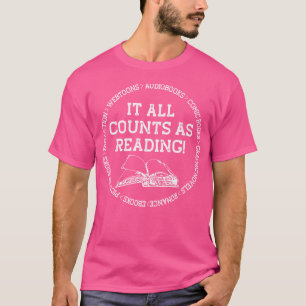 Es zählt alles als Lesen T-Shirt