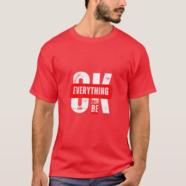 ESC - Design #01 (Alles wird OK sein) T - Shirt (Vorderseite)