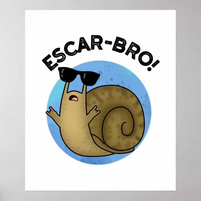 Escar-bro Funny French Escargot Snail Pub Poster (Vorne)