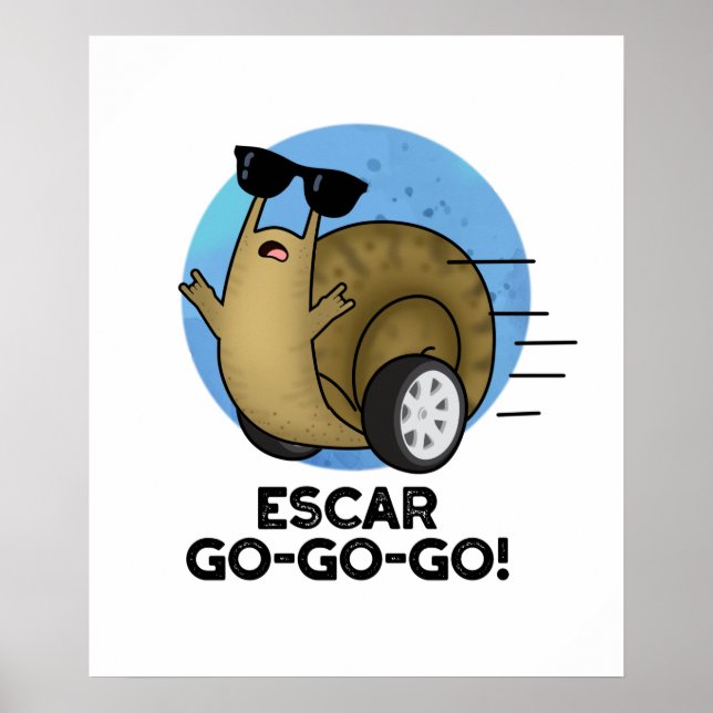 Escar-go-go-go Niedlicher französischer Schneckenp Poster (Vorne)