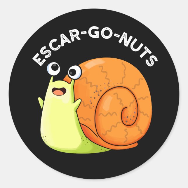 Escar-go Nuts Funny Escargot Snail Pun Dark BG Runder Aufkleber (Vorderseite)