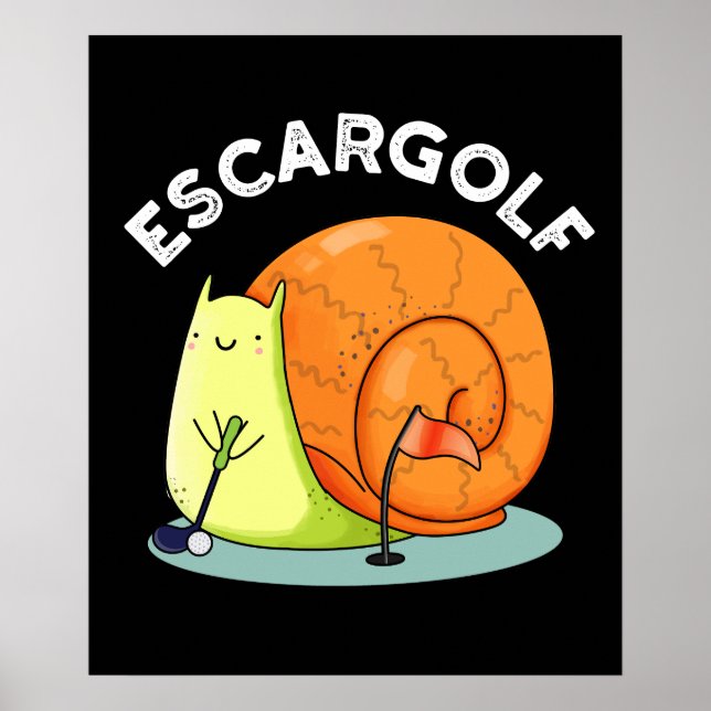 Escar-golf Funny Escargot Snail Pun Dark BG Poster (Vorne)