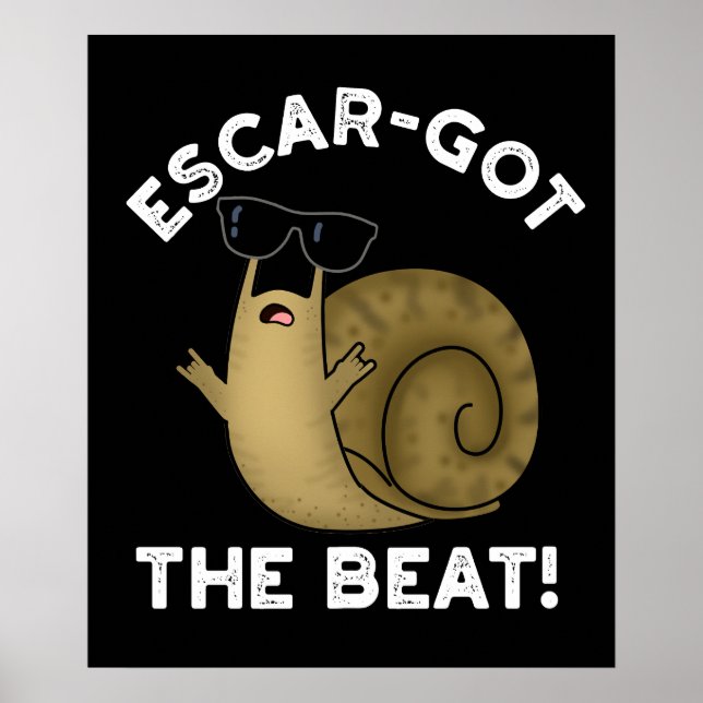 Escar got Beat Funny French Snail Pun Dark BG Poster (Vorne)