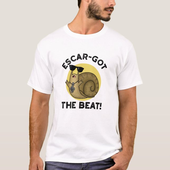 Escar got Beat Funny French Snail Pun T-Shirt (Vorderseite)