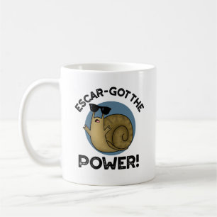 Escar got den Power Funny Snail Pun Kaffeetasse