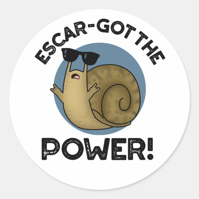 Escar got den Power Funny Snail Pun Runder Aufkleber (Vorderseite)