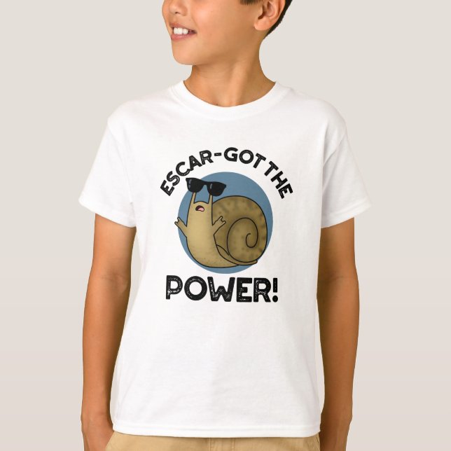 Escar got den Power Funny Snail Pun T-Shirt (Vorderseite)