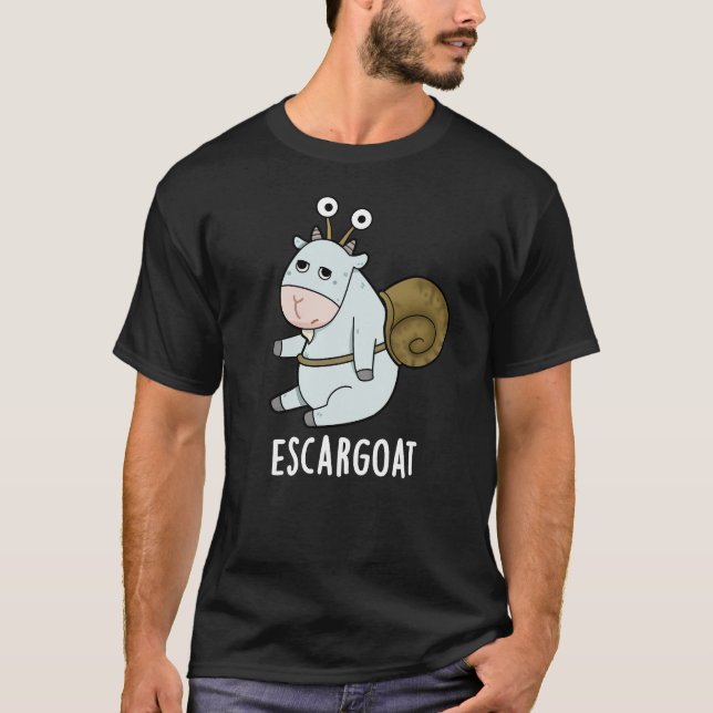 Escar-ziege Funny French Snail Pun T-Shirt (Vorderseite)