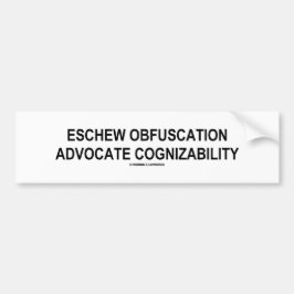 Eschew Obfuskation Advocate Erkennbarkeit Oxymoron Autoaufkleber