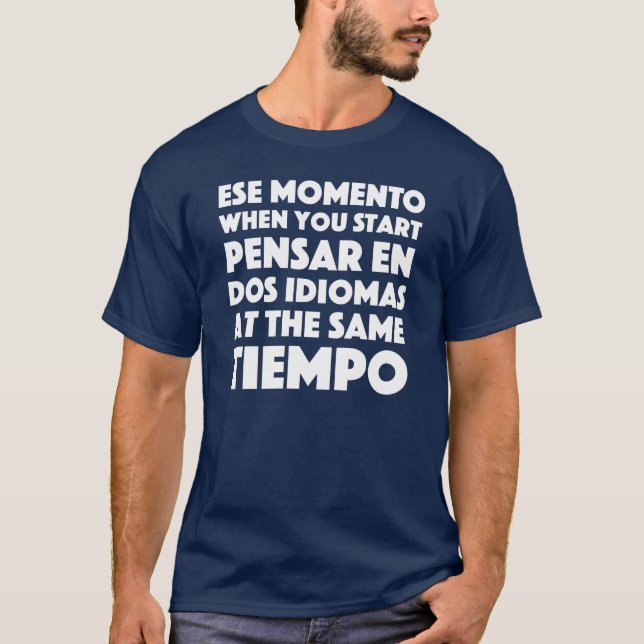 "Ese Momento" spanisch u. englische Lautsprecher T-Shirt (Vorderseite)