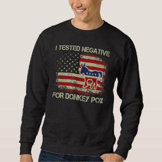 Esel Pocken Die Krankheit, die Amerika 2 zerstört Sweatshirt