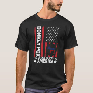 Esel Pocken Die Krankheit Zerstört Amerika 4 T-Shirt