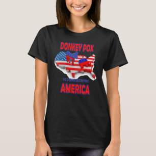Eselpoxen Die Krankheit, die Amerika zerstört T-Shirt