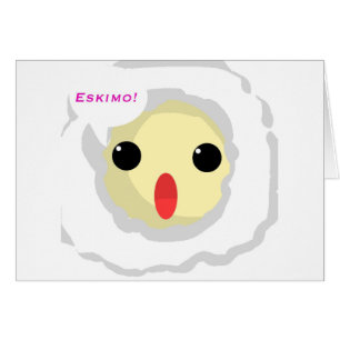 Eskimo!