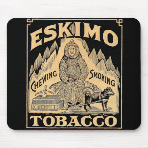 Eskimo Tobacco Mousepad