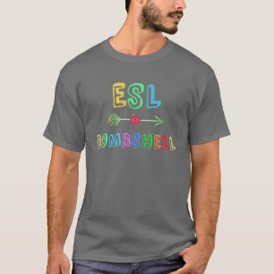 ESL Bomshell English Second Language Hot Teachers T-Shirt