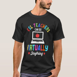 ESL Lehrer Englisch Zweite Sprache Lehrer Vir T-Shirt