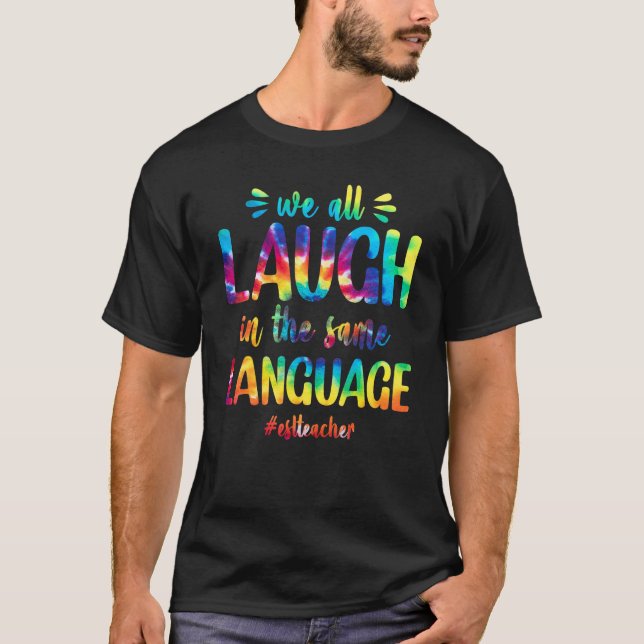 ESL-Lehrer wir alle lachen im selben Sprachkolo T-Shirt (Vorderseite)